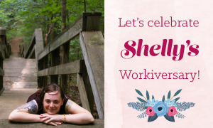 Happy Workiversary, Shelly!