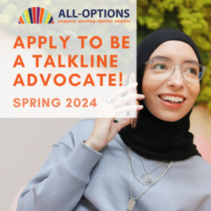 Graphic includes a photograph of a young woman in a hijab on the phone. An overlay includes the All-Options logo. Below reads header text: "Apply to be a Talkline Advocate! Spring 2024."